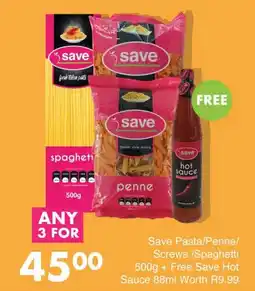 Save Save Pasta/Penne/ Screws /Spaghetti + Free Save Hot Sauce offer