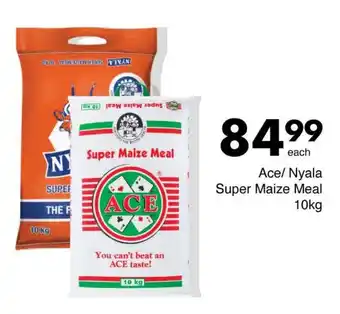 Save Ace/ Nyala Super Maize Meal offer