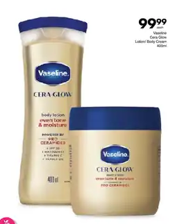 Save Vaseline Cera Glow Lotion/ Body Cream offer