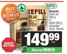 Spar Nescafé Gold Jar 200 g or Refill 220 g Assorted (Excl. Decaf) offer