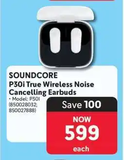 Makro SOUNDCORE P30i True Wireless Noise Cancelling Earbuds offer