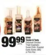Spar Spar - tender & tasty deboned chicken thigh espetada offer
