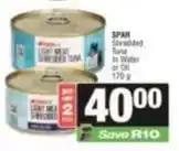 Spar Spar - light meat shredded tuna in water or oil offer