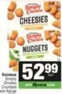 SuperSpar Rainbow - simply chicken cheesies & nuggets offer