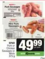 SuperSpar Spar - pork or chicken sausages or minis offer