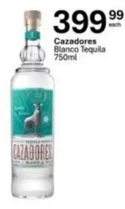 Liquor City Cazadores Blanco Tequila offer