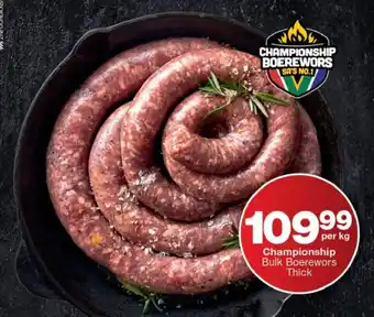 Checkers Championship Bulk Boerewors Thick offer