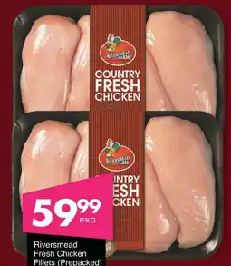 Save Hyper Riversmead Fresh Chicken Fillets offer