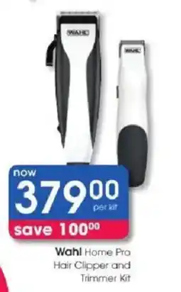 Clicks Wahl Home Pro Hair Clipper and Trimmer Kit offer
