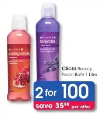 Clicks Clicks Beauty Foam Bath offer
