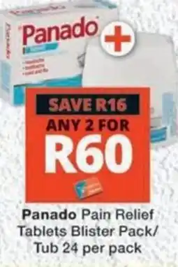 MediRite Panado Pain Relief Tablets Blister Pack/ Tub 24 offer