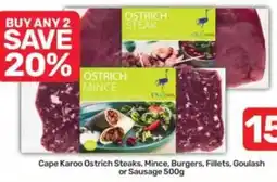 Pick n Pay Cape Karoo Ostrich Steaks, Mince, Burgers, Fillets, Goulash or Sausage offer