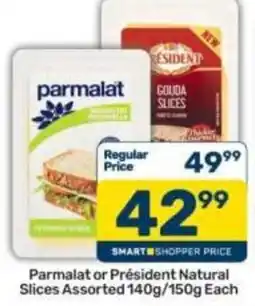 Pick n Pay Parmalat or Président Natural Slices Assorted offer