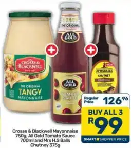 Pick n Pay Crosse & Blackwell Mayonnaise, All Gold Tomato Sauce, Mrs H.S Balls Chutney offer