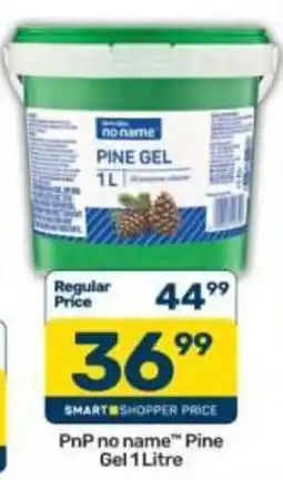 Pick n Pay no name Pine Gel offer