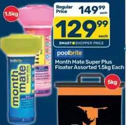 Pick n Pay Poolbrite Month Mate Super Plus Floater Assorted offer