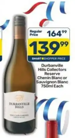 Pick n Pay Liquor Durbanville Hills Collectors Reserve Chenin Blanc or Sauvignon Blanc offer