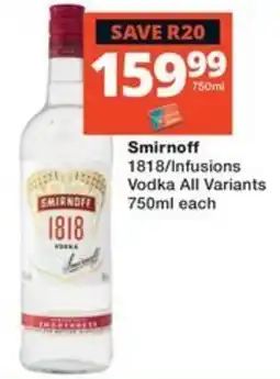 Checkers Liquor Shop Smirnoff 1818/Infusions Vodka offer