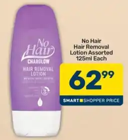 Pick n Pay No Hair Hair Removal Lotion Assorted offer