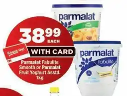 OK Foods Parmalat Fabulite Smooth or Parmalat Fruit Yoghurt offer
