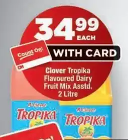 OK Foods Clover Tropika Flavoured Dairy Fruit Mix offer