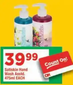 OK Grocer Satiskin Hand Wash Asstd. offer