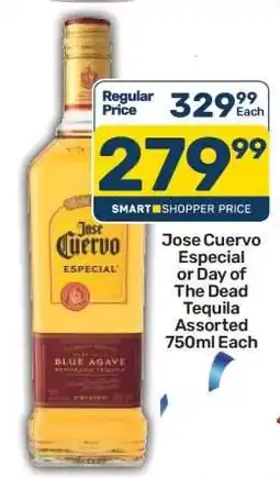 Pick n Pay Jose Cuervo Especial or Day of the Dead Tequila Assorted 750ml Each offer