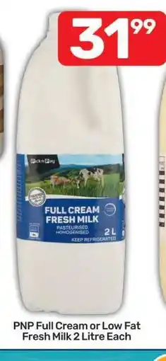 Pick n Pay PnP Full Cream or Low Fat Fresh Milk 2 Litre Each offer