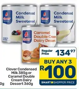 Pick n Pay Clover Condensed Milk 385g or Caramel Double Cream Dairy Dessert 360g offer