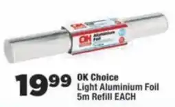 OK Foods OK Choice Light Aluminium Foil offer