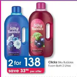 Clicks Clicks Silky Bubbles Foam Bath 2 Litres offer