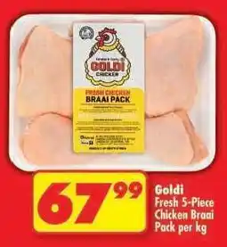 Shoprite Goldi Fresh 5-Piece Chicken Braai Pack per kg offer