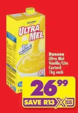 Shoprite Danone Ultra Mel Vanilla/Lite Custard 1kg each offer