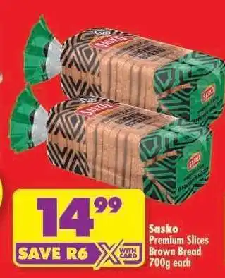Shoprite SASKO PREMIUM SLICES BROWN BREAD 700g each offer