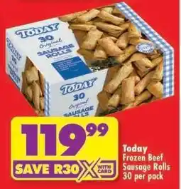 Shoprite TODAY FROZEN BEEF SAUSAGE ROLLS 30 per pack offer