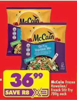 Shoprite McCain Frozen Hawaiian/French Stir Fry 700g each offer