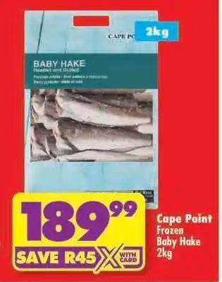 Shoprite CAPE POINT FROZEN BABY HAKE 2kg offer
