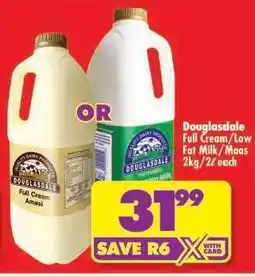Shoprite Douglasdale Full Cream/Low Fat Milk/Maas 2kg/2ℓ each offer