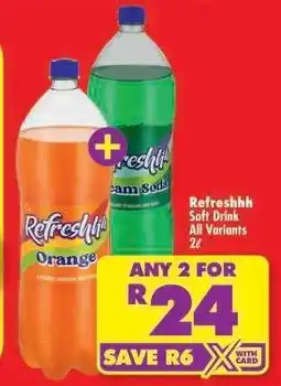 Shoprite REFRESHHH SOFT DRINK all variants 2ℓ offer