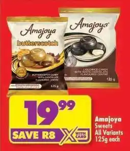 Shoprite AMAJOYA SWEETS all variants 125g each offer