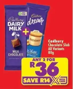 Shoprite CADBURY CHOCOLATE SLAB all variants 80g offer