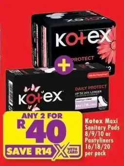 Shoprite Kotex Maxi Sanitary Pads 8/9/10 or Pantyliners 16/18/20 per pack offer