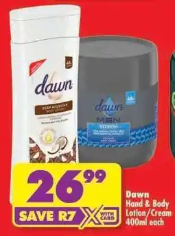 Shoprite Dawn Hand & Body Lotion/Cream 400ml each offer