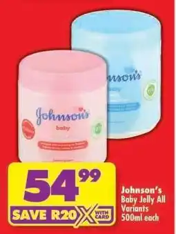 Shoprite Johnson's Baby Jelly All Variants 500ml each offer