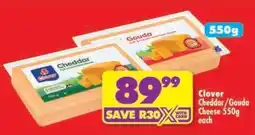 Shoprite CLOVER CHEDDAR/GOUDA CHEESE 550g each offer