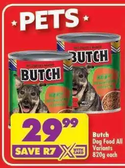 Shoprite Butch Dog Food All Variants 820g each offer