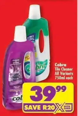 Shoprite COBRA TILE CLEANER all variants 750ml each offer