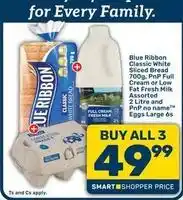 Pick n Pay Blue ribbon - classic white sliced bread, full cream or low fat fresh milk, eggs offer