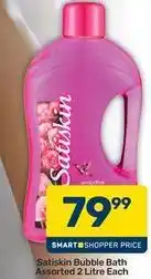 Pick n Pay Satiskin - bubble bath offer
