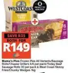 Checkers Mama's - pies frozen pies all variants/sausage rolls/cheese griller offer